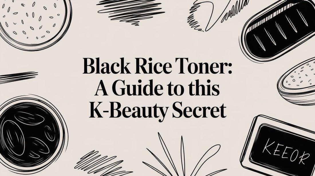 Black Rice Toner: A Guide to This K-Beauty Secret