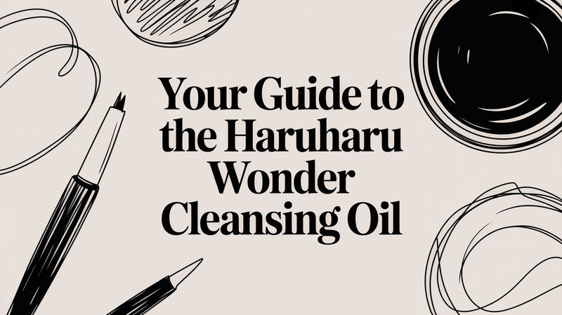 Your Expert Guide to the Haruharu Wonder Cleansing Oil